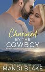 Charmed by the Cowboy: A Contemporary Christian Romance
