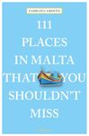 111 Places in Malta That You Shouldn't Miss (111 Places/Shops)