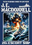 J.E. McDonnell 26: Escort Ship (J E Macdonnell)