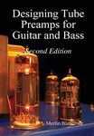 Designing Valve Preamps for Guitar and Bass, Second Edition