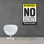 Inephos Warning - No Stupid People Funny Poster Print (Size: 8 inch X 12 inch, Framed, Laminated Print)