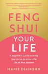 Feng Shui Your Life: A Beginner’s G