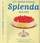 375 Sensational Splenda Recipes: Low in Sugar, Fat and Calories