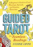 Guided Tarot: A Beginner's Guide to