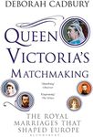 Queen Victoria's Matchmaking: The R