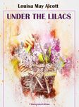 Under the Lilacs