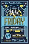 The New York Times Greatest Hits of Friday Crossword Puzzles: 100 Hard Puzzles