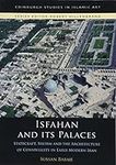 Isfahan and its Palaces: Statecraft