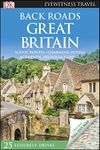 DK Back Roads Great Britain (Travel Guide)
