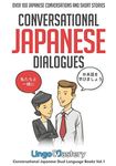 Conversational Japanese Dialogues: Over 100 Japanese Conversations and Short Stories (Conversational Japanese Dual Language Books)