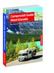 Campmobil Guide West-Kanada - VISTA POINT Reiseführer Reisen Tag für Tag: Die schönsten Touren durch Alberta & British Columbia