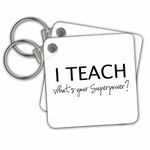 3dRose I Teach Whats Your Superpower Funny Teaching Love Gift For Teachers Keyring, 6 cm;, Varies