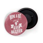 dhcrafts Fridge Magnet Pink Food Lovers Wine A Bit You'll Feel Better Glossy Finish Design Pack of 1