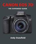 Canon EOS 7D (The Expanded Guide)