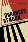 Darkness at Noon (Vintage Classics)