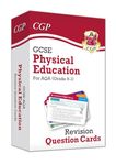 GCSE Physical Education AQA Revision Question Cards: for the 2025 and 2026 exams (CGP AQA GCSE PE)