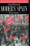 A Social History of Modern Spain (Social History of Europe)