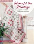 Home for the Holidays: Quilts & More to Welcome the Season