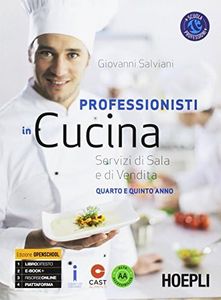 Professionisti in cucina. Servizi di sala e di vendita. Per le Scuole superiori. Con e-book. Con espansione online