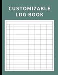 Customizable Log Book: Customize Your Log Book for Income and Expenses, Accounts, Inventory, Orders, Mileage, Vehicle Maintenance, Donations, ... or Time Tracking (Matte Midnight Green)