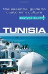 Tunisia - Culture Smart! The Essential Guide to Customs & Culture: The Essential Guide to Customs and Culture by Gerald Zarr (2009-03-04)