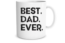 Best Dad Ever by Funchious, New Dad Birthday Gift, Xmas Gift for Dad, 11oz Gift Coffee Mug