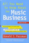 All You Need to Know About the Music Business: Ninth Edition