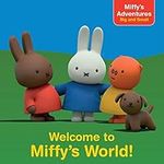 Welcome to Miffy's World! (Miffy's 