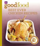 Good Food: Best Ever Chicken Recipes: Triple-tested Recipes (Good Food 101)