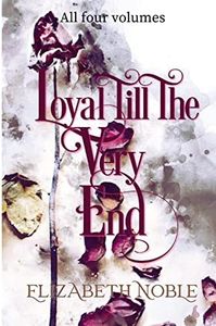 Loyal Till The Very End: a family drama novel: a family drama novel, all four volumes: a family drama, all four volumes