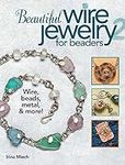 Beautiful Wire Jewelry for Beaders 