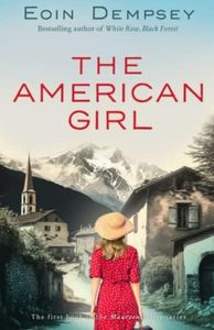 The American Girl: Gripping and unputdownable World War 2 fiction (The Maureen Ritter Series Book 1)