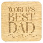 Dad Engraved Oak Veneer Coaster. Fun, Present for Daddy, Mat for Dads Mug or Glass, Birthday Present for Dad. (Worlds Best Dad)