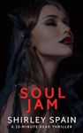 Soul Jam (A 15-Minute-Read Thriller Book 4)