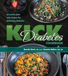 Kick Diabetes Cookbook: An Action Plan and Recipes for Defeating Diabetes