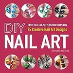 DIY Nail Art: Easy, Step-by-Step In