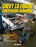 Chevy LS Engine Conversion Handbook