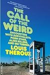 The Call of the Weird: Encounters w