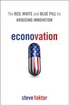 Econovation - The Red, White and Blue Pill for Arousing Innovation