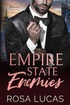 Empire State Enemies: An Enemies-to-Lovers Billionaire Romance (Billionaires In Charge)