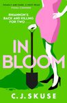 In Bloom: Now a major Sky TV series, new for 2024! The darkly funny serial killer thriller you can’t put down (Sweetpea series, Book 2)