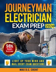 JOURNEYMAN ELECTRICIAN EXAM PREP: From STRESS to SUCCESS: Master Every Question with Comprehensive Walkthroughs and a Failproof Decoding Technique for Guaranteed First-Try Success