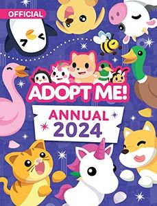 Adopt Me - Adopt Me Annual 2024: A pet-filled Annual for fans of favourite online game Adopt Me - perfect for ages 7-11