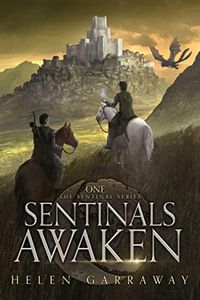 Sentinals Awaken: Book One of the Epic Fantasy Sentinal Series