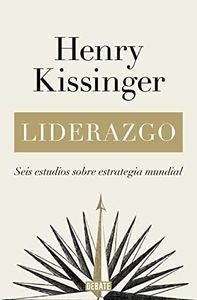 Liderazgo: Seis estudios sobre estrategia mundial (Historia)