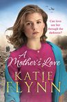 A Mother’s Love: An unforgettable historical fiction wartime story from the Sunday Times bestseller