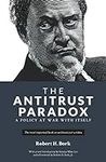 The Antitrust Paradox: A Policy at 