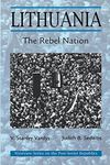 Lithuania: The Rebel Nation (Westview Series on the Post-Soviet Republics)