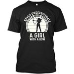 Archer Girls Tshirt Never Underestimate a Girl with a Bow Archery Gift T-Shirt for Men Women, Black, Medium