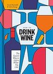 How to Drink Wine: The Easiest Way 